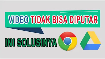 Mengatasi Video Tidak Bisa Diputar di Google Drive