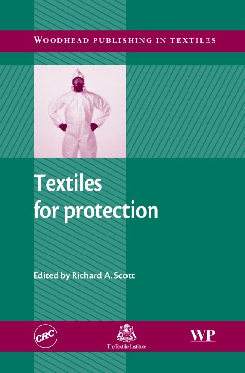 Textiles for Protection Edited by Richard A. Scott Textile eBook