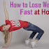 How to Lose Weight Fast at Home - Easy Steps and Healthy Drinks for Weight Loss