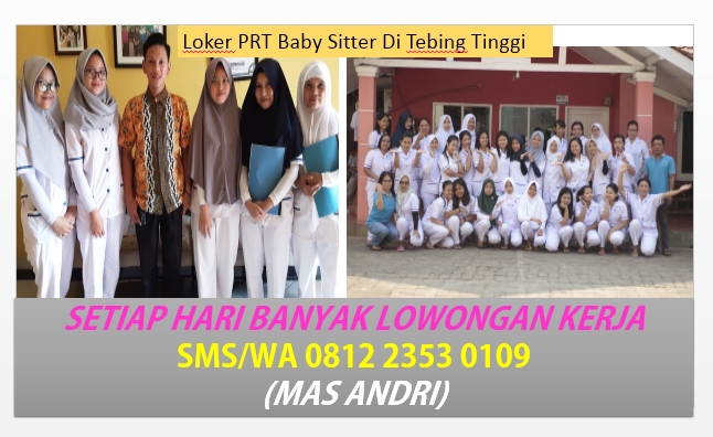Loker Prt Baby Sitter Di Tebing Tinggi Tlp Wa 0812 2353 0109