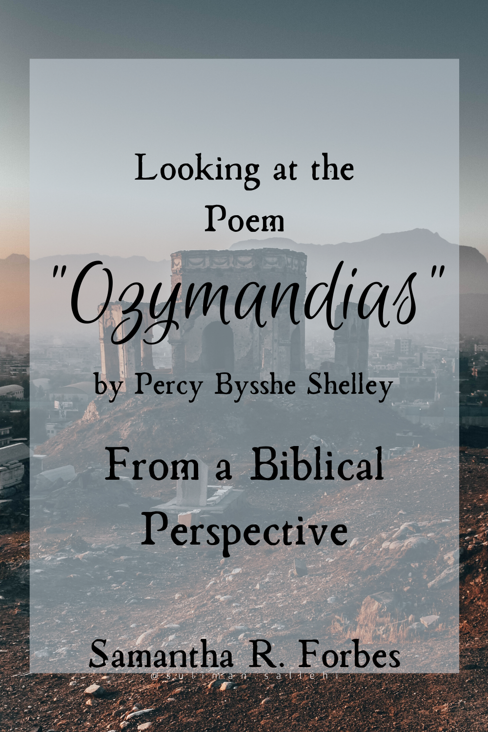 Looking at the Poem "Ozymandias" from a Biblical Perspective