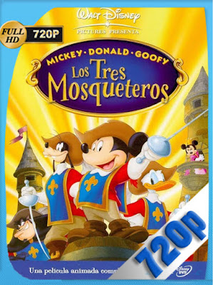 Mickey, Donald, Goofy: Los Tres Mosqueteros (2004) [DVDRip] [720p] [Latino] [GoogleDrive] [MasterAnime]
