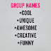 3000+ Group Names Funny, Creative, Cool, Unique, Awesome