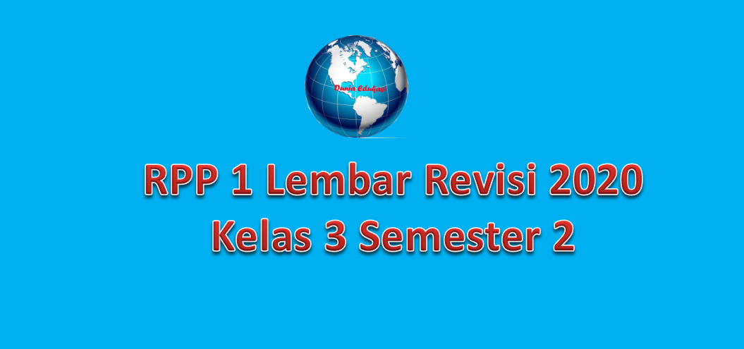 Unduh RPP 1 Lembar K13 Kelas 3 Semester 2 Revisi 2020