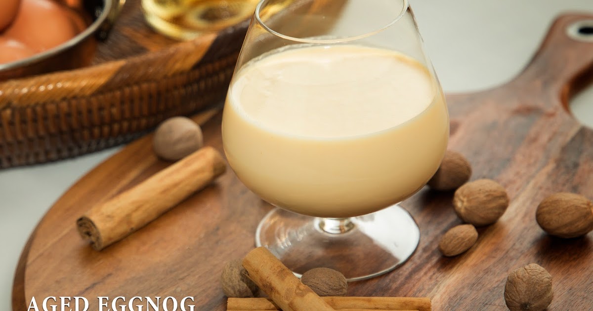 Aged Eggnog Recipe Auki Henry Official