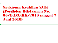 Spektrum Keahlian SMK (Perdirjen Dikdasmen No. 06/D.D5/KK/2018 tanggal 7 Juni 2018)