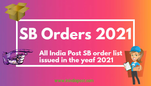 List of all latest India Post SB Order 2021 (Post Office) issued by DOP List of all latest India Post SB Order 2021 (Post Office) issued by DOP