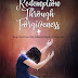 Redemption Through Forgiveness: How God Used My Mental Illness To Save Me by Lisa Slaton
