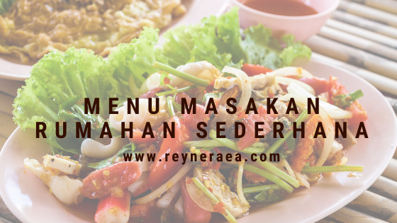 √5 Menu Masakan Rumahan Sederhana Dan Praktis A La Rey