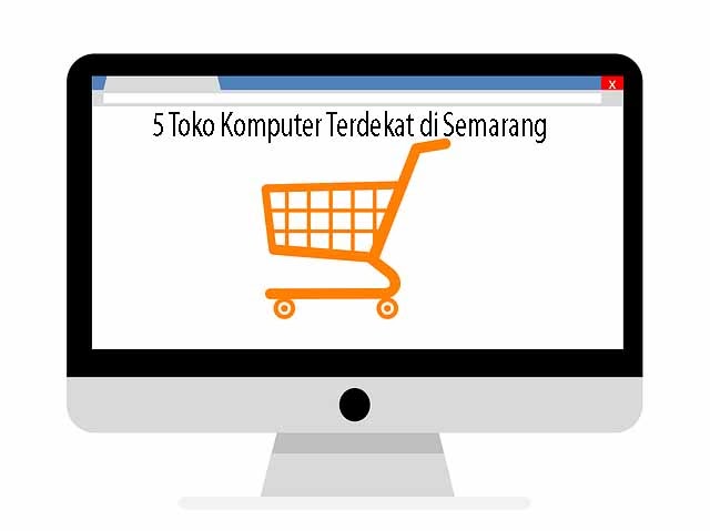 5 Toko Komputer Terdekat di Semarang Game Best IT