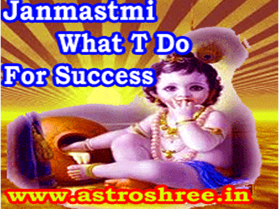 What To Do On Janmastmi For Success?