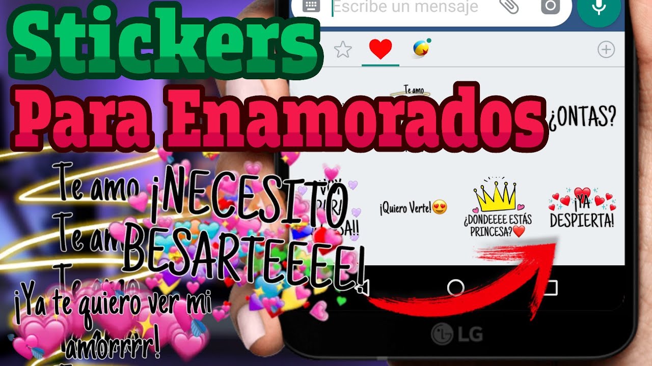¿TIENES EN TU CELULAR LOS MEJORES STICKERS PARA ENAMORAR? ¡DESCARGALOS
