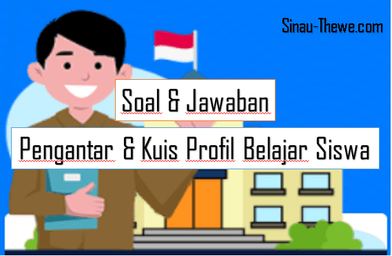 Jawaban Pengantar Kuis Profil Belajar Siswa - Sinau-thewecom