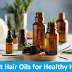 Los mejores aceites capilares para un cabello sano