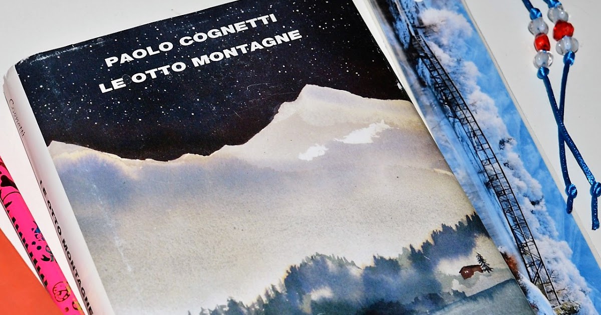 Le otto montagne (P. Cognetti) - LIBRI