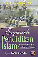   Judul Buku : SEJARAH PENDIDIKAN ISLAM Dari Masa Rasulullah Hinggan Reformasi di Indonesia