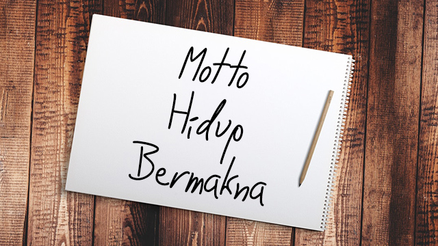 Contoh Motto Hidup Motivasi Bermakna Islami Keren Singkat