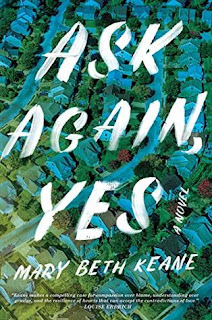 Ask Again, Yes by Mary Beth Keane