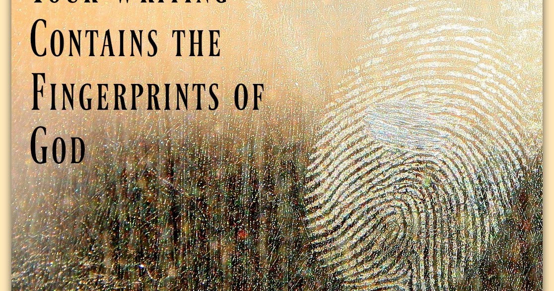 The Write Conversation Our Writing Contains the Fingerprints of God The Write Conversation Our Writing Contains the Fingerprints of God