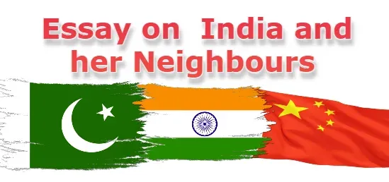 Essay on  India and her Neighbours