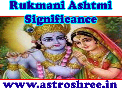 Who is Rukmani , when is rukmani ashtmi, steps to worship, solution of love problems