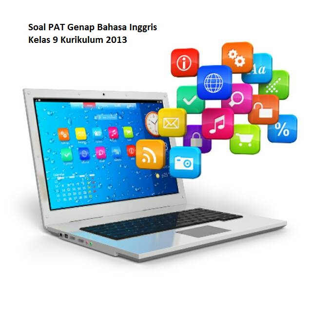 Soal Pat Genap Bahasa Inggris Kelas 9 Kurikulum 2013 Bang Soal