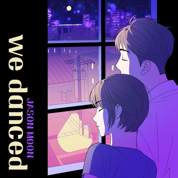 Jason Moon – We Danced – Single