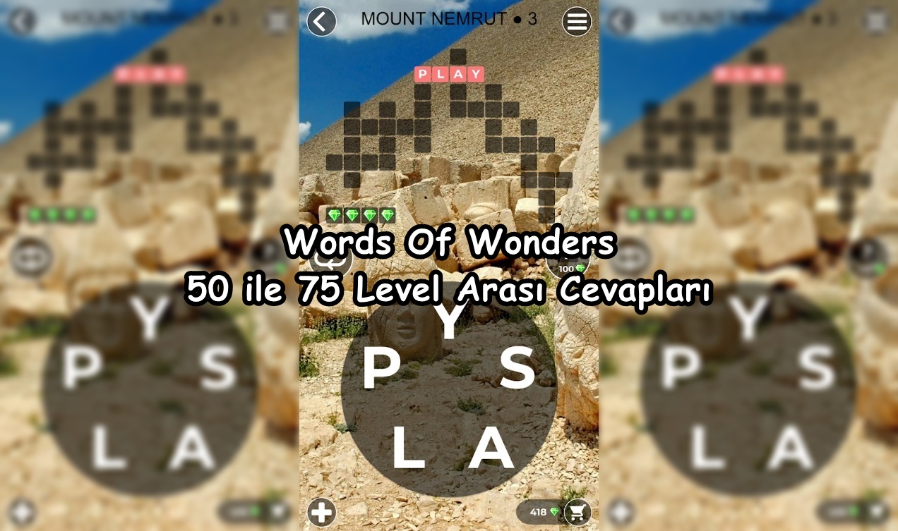 Words Of Wonders 50 ile 75 Level Arası Cevapları Words Of Wonders 50 ile 75 Level Arasi Cevaplari