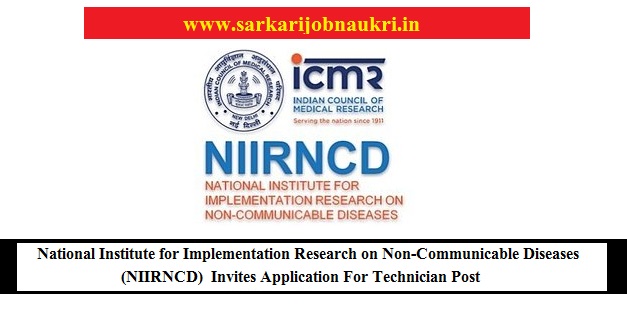 National Institute for Implementation Research on Non-Communicable Diseases (NIIRNCD)  Invites Application For Technician Post