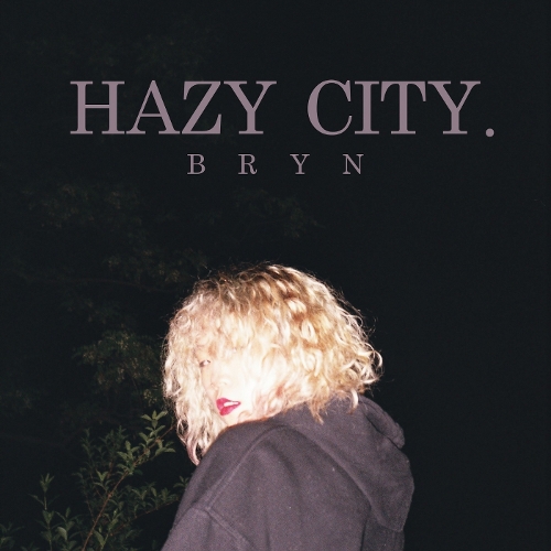 BRYN – HAZY CITY – Single