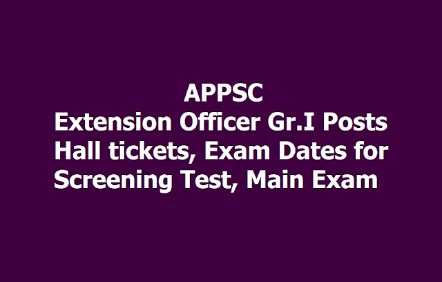 APPSC Extension Officer Gr.I Posts Hall tickets, Exam Dates for Screening Test, Main Exam 2019 APPSC Extension Officer Gr.I Posts Hall tickets, Exam Dates for Screening Test, Main Exam 2019