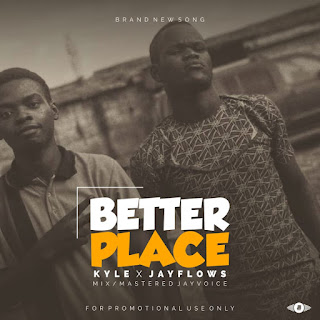 Download Better Place by Kyle ft Jayflows