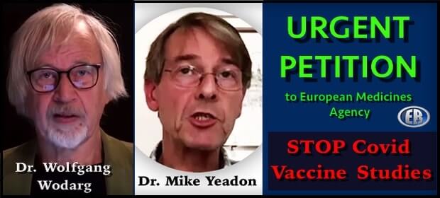 ΝΑ ΑΝΤΑΠΟΚΡΙΘΟΥΜΕ ΟΛΟΙ Σ’ ΑΥΤΟ ΤΟ ΚΑΛΕΣΜΑ. Ο Δρ. Wodarg και ο Dr. Yeadon ζητούν διακοπή όλων των μελετών εμβολιασμού του Κορονοιού, Κάλεσμα για να υπογράψετε την ΑΙΤΗΣΗ