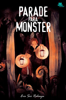 [Tulisan Warga WB] Novel Parade Para Monster Karya Eva Sri Rahayu
