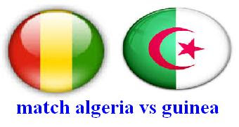 مباراة الجزائر وغينيا الودية le matche amical algerie vs guinée