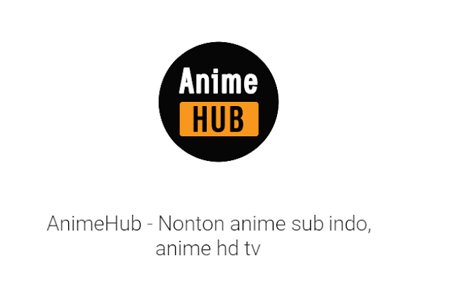 Rekomendasi Aplikasi Nonton Anime Sub Indo Terbaik