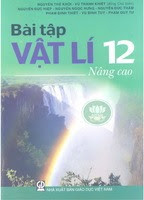 Bài Tập Vật Lí Lớp 12 Nâng Cao - Nhiều Tác Giả