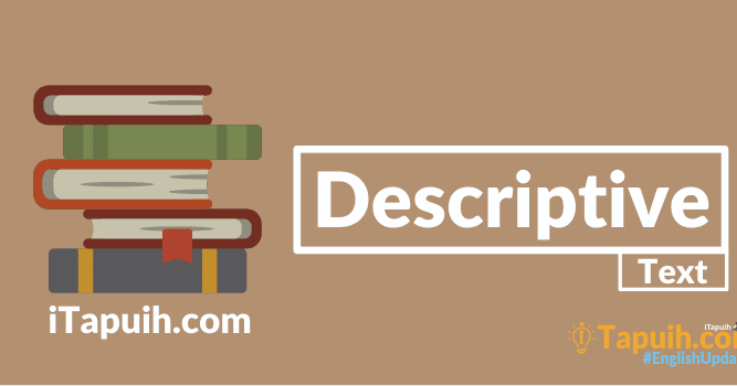 Contoh Descriptive Text For Senior High School Contoh Gil