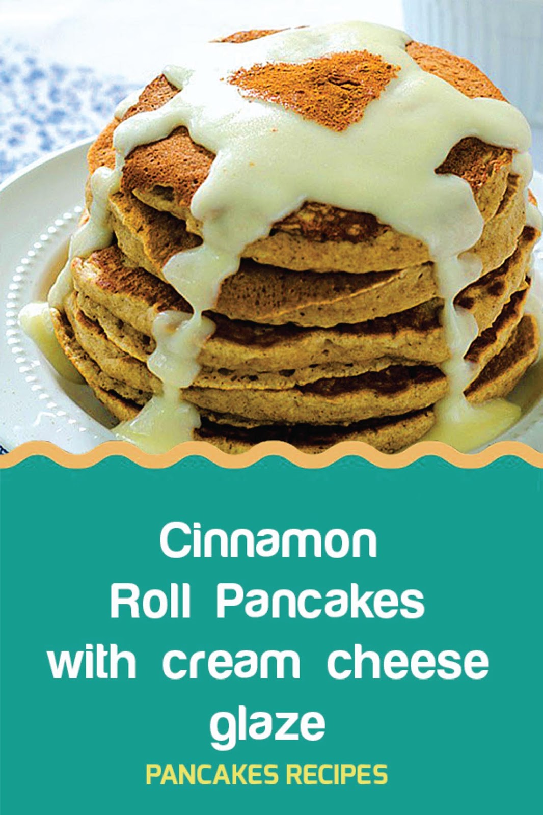 Sweet Cinnamon Roll Pancakes with cream cheese glaze