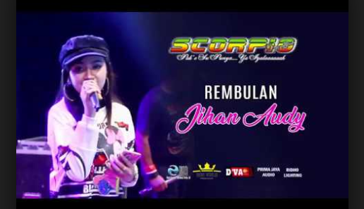 Download Lagu Jihan Audy Rembulan Mp3 Bersama Om Scorpio