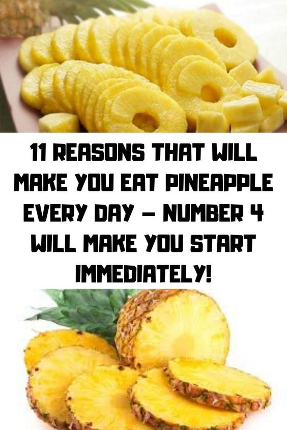 11 Reasons That Will Make You Eat Pineapple Every Day Number 4 Will Make You Start Immediately