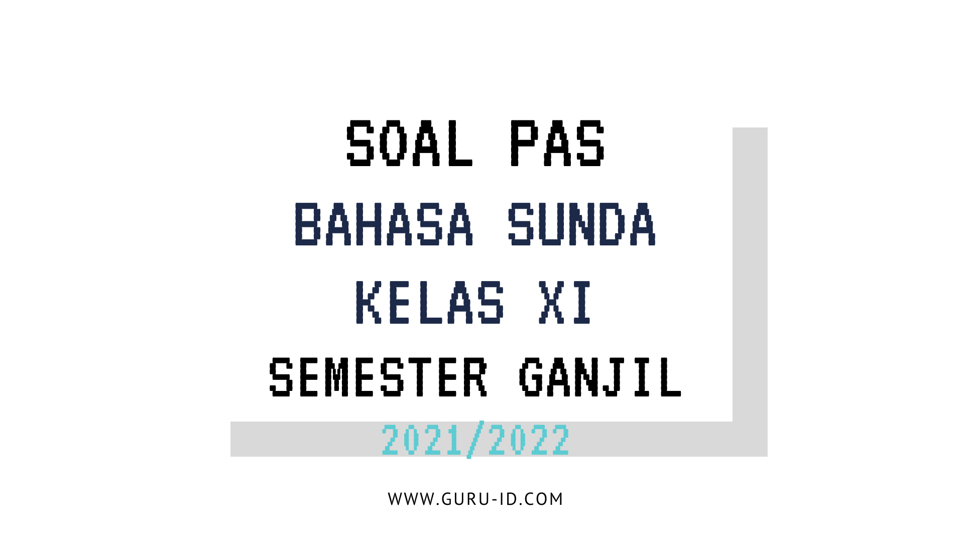 Uji Kompetensi Basa Sunda Kelas XI Semester Ganjil