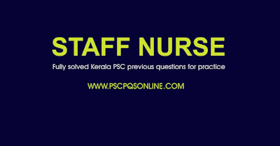 2016-Staff Nurse - Insurance Medical Services Kerala PSC Previous Year Questions | 2016-Staff Nurse - Insurance Medical ServicesPrevious Question Bank | 2016-Staff Nurse - Insurance Medical ServicesFully Solved Question Paper 2016 | 2016-Staff Nurse - Insurance Medical Services exam preparation | 2016-Staff Nurse - Insurance Medical ServicesModel Questions Paper | 2016-Staff Nurse - Insurance Medical Services Kerala PSC repeated Questions | 2016-Staff Nurse - Insurance Medical ServicesKerala PSC frequently asked questions | How to prepare 2016-Staff Nurse - Insurance Medical Service sexam | A to Z questions for Kerala PSC 2016-Staff Nurse - Insurance Medical Services exams | Detailed Syllabus based questions for Kerala PSC 2016-Staff Nurse - Insurance Medical Servicesexams | Previous Question bank for 2016-Staff Nurse - Insurance Medical Services exam | 2016-Staff Nurse - Insurance Medical Servicesfinal answer keys | 2016-Staff Nurse - Insurance Medical Services Solved Questions | Study materials for Kerala PSC 2016-Staff Nurse - Insurance Medical Servicesexams | Recent Kerala PSC Questions for 2016-Staff Nurse - Insurance Medical Services exams | Current Affairs questions for 2016-Staff Nurse - Insurance Medical Servicesexams