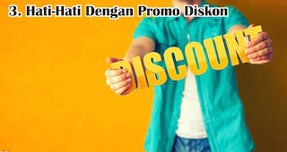 Hati-Hati Dengan Promo Diskon merupakan tips atasi godaan promo akhir tahun