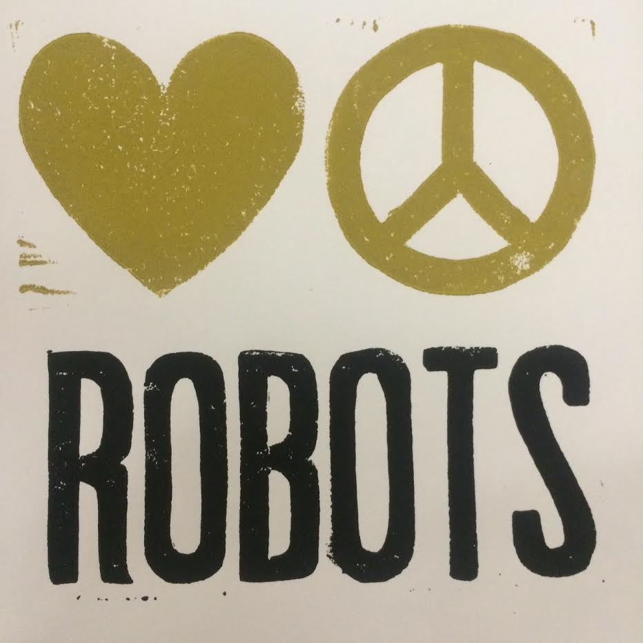 GA/GI FESTIVAL  8, 2017     LOVE, PEACE and ROBOTS Friday, May 5 @ Unblurred Art Crawl on Penn Ave