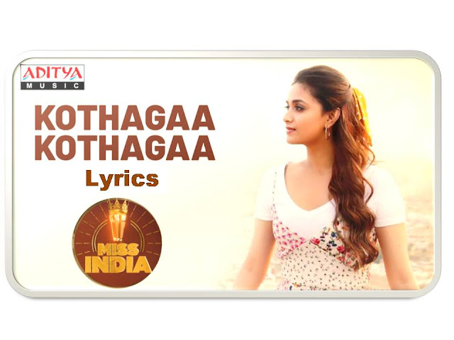 Kotthaga Kotthaga Lyrics | Miss India | Keerthy Suresh | Telugu | Thaman S