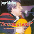 "JOSE MUÑOZ" Serenata de Amor