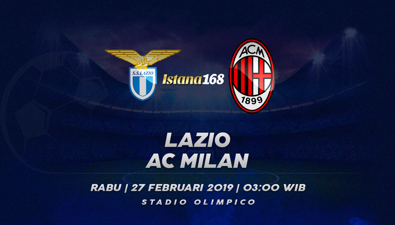 Prediksi Lazio vs AC Milan 27 Februari 2019