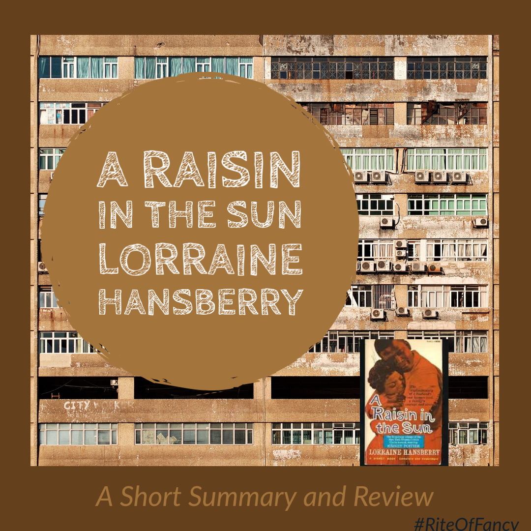 A Raisin In The Sun Lorraine Hansberry A Short Summary and Review