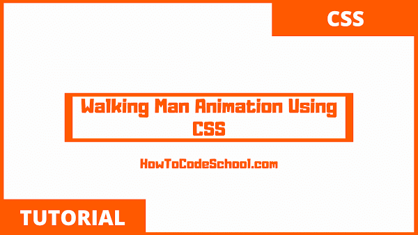 Walking Man Animation Using CSS